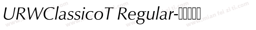 URWClassicoT Regular字体转换